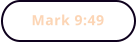 Mark 9:49