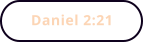Daniel 2:21