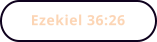 Ezekiel 36:26
