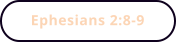 Ephesians 2:8-9