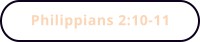 Philippians 2:10-11