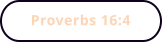 Proverbs 16:4