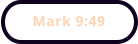 Mark 9:49