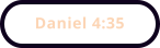 Daniel 4:35