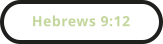 Hebrews 9:12