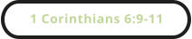 1 Corinthians 6:9-11