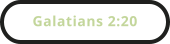 Galatians 2:20