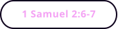 1 Samuel 2:6-7