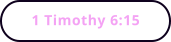 1 Timothy 6:15