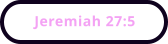 Jeremiah 27:5