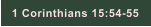 1 Corinthians 15:54-55
