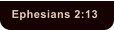 Ephesians 2:13