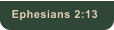Ephesians 2:13