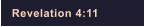 Revelation 4:11
